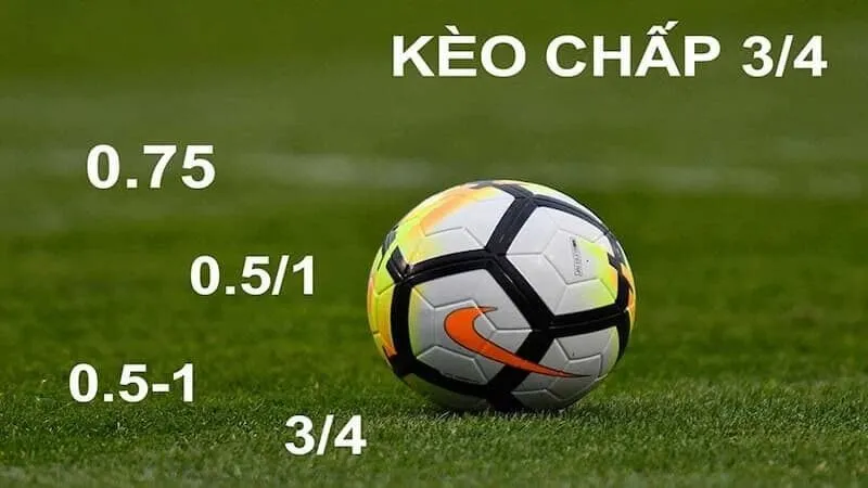 kèo 3/4